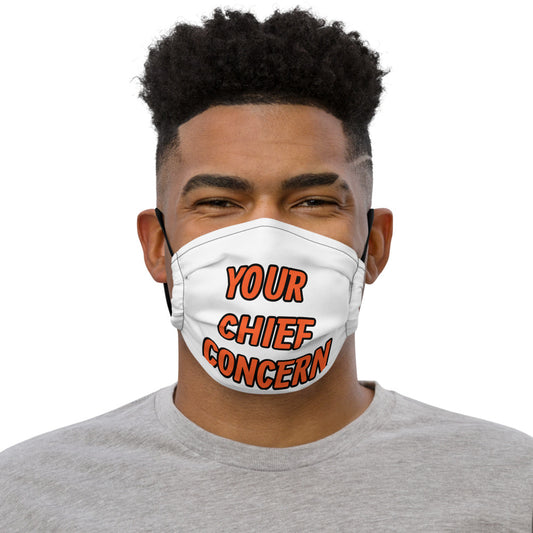 YOUR CHIEF CONCERN (Premium face mask)