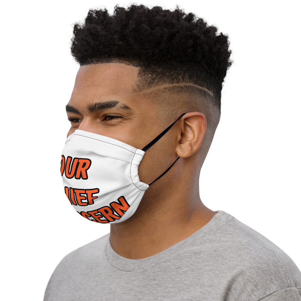 YOUR CHIEF CONCERN (Premium face mask)