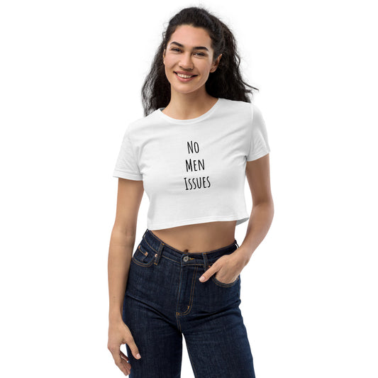 No Men Issues (Women's White Organic Crop Top)