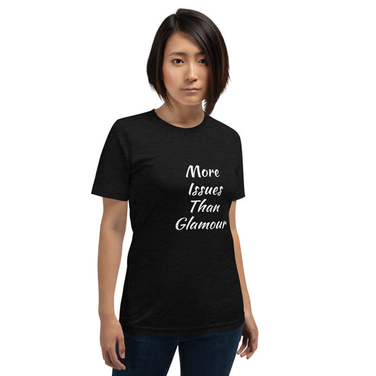 More Issues Than Glamour (Black Unisex T-Shirt)