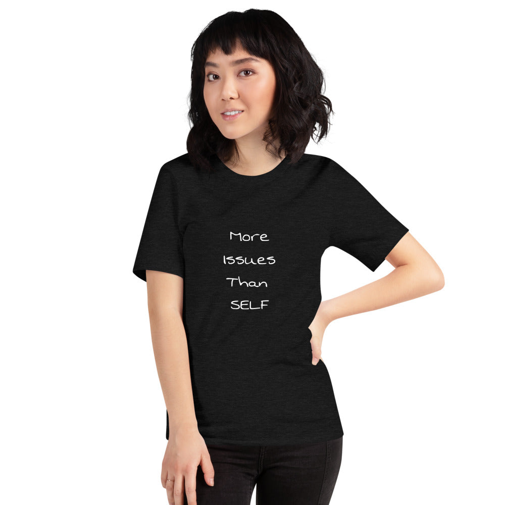 More Issues Than SELF (Black Unisex T-Shirt)