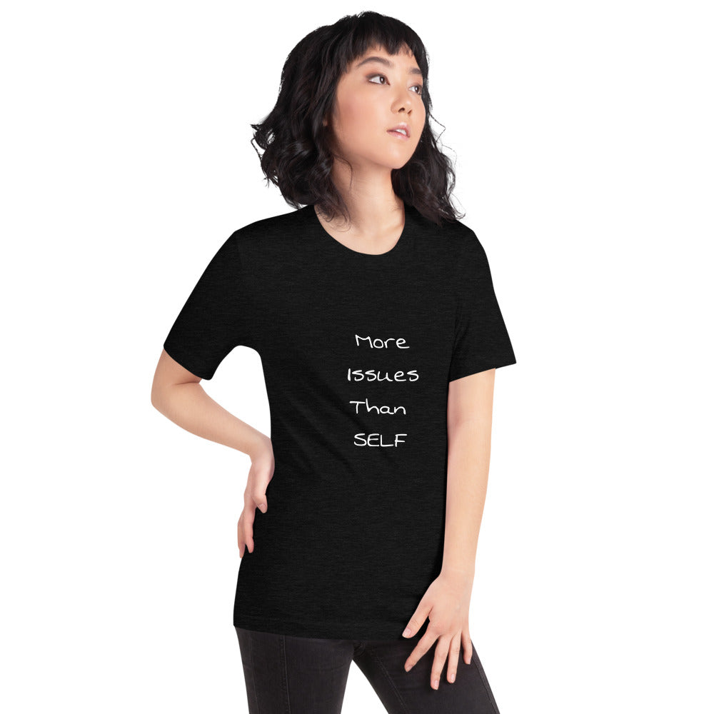 More Issues Than SELF (Black Unisex T-Shirt)