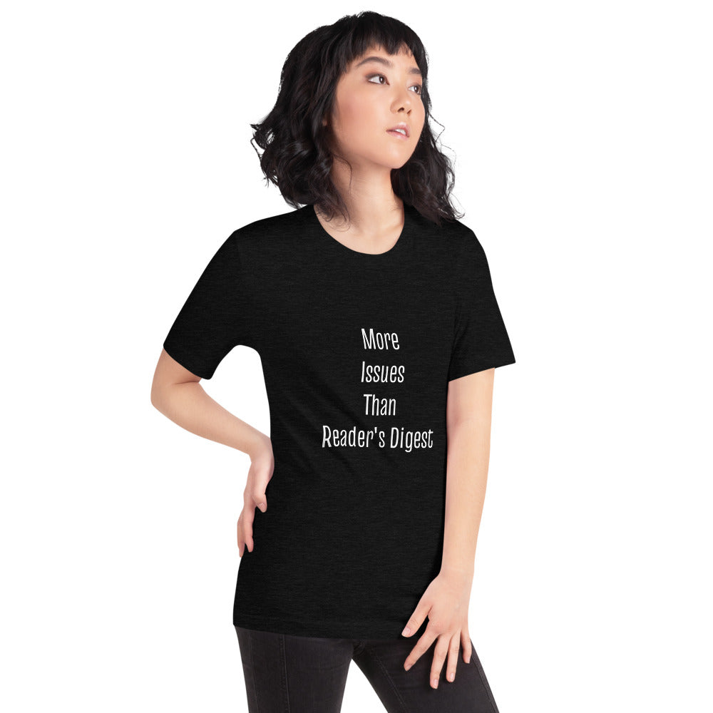 More Issues Than Reader's Digest (Black Unisex T-Shirt)