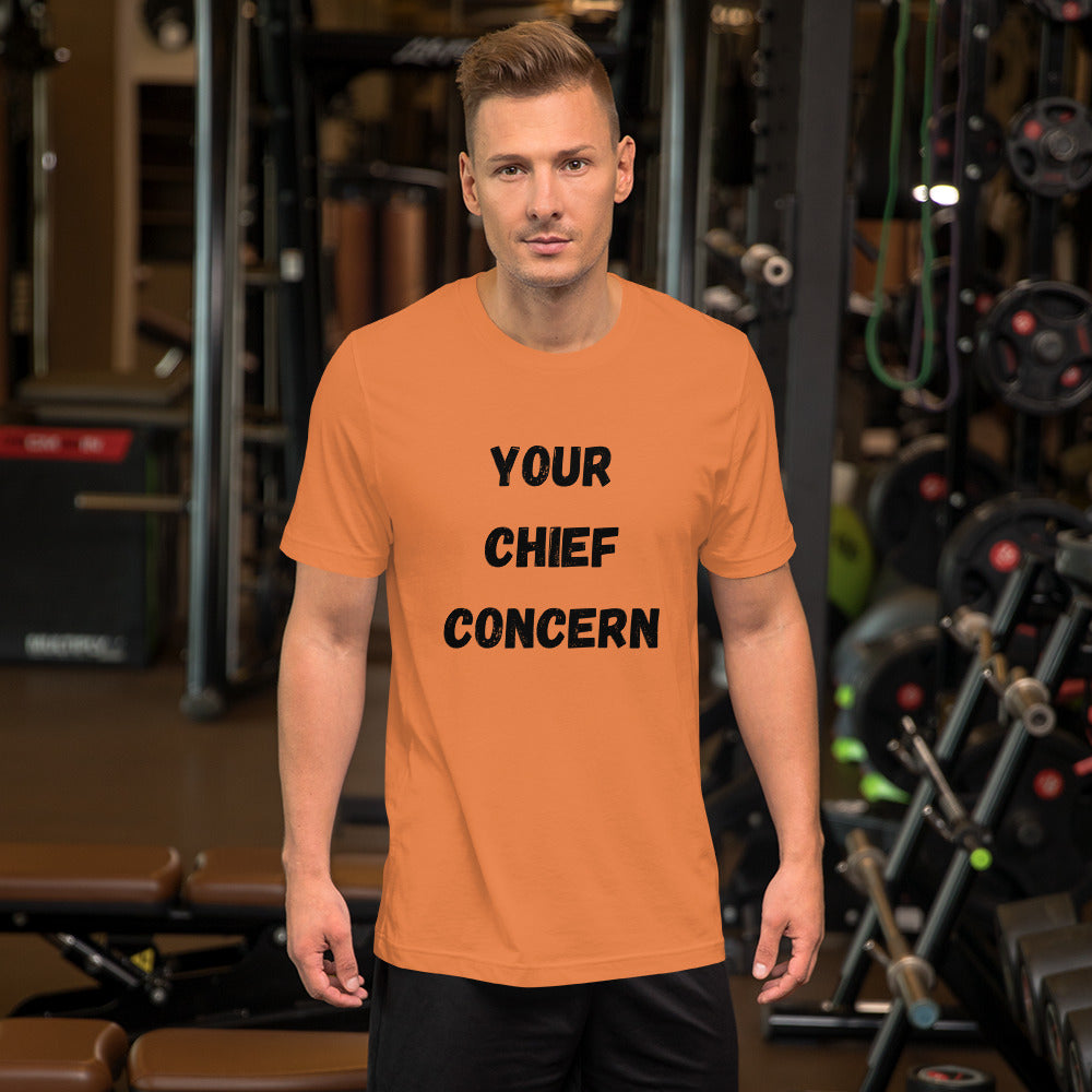 Your Chief Concern (Orange Unisex T-Shirt)