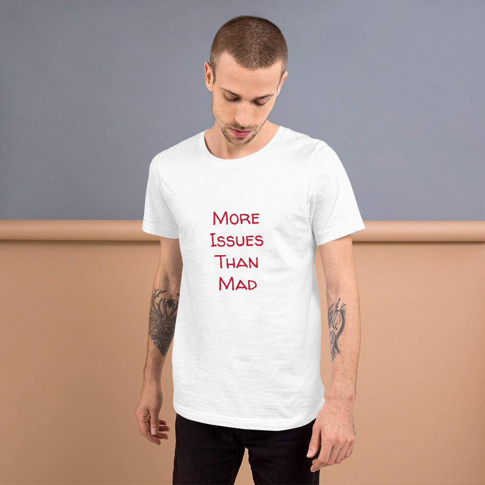 More Issues Than MAD (White Unisex T-Shirt)