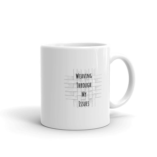 Weaving Through My Issues (White glossy mug)